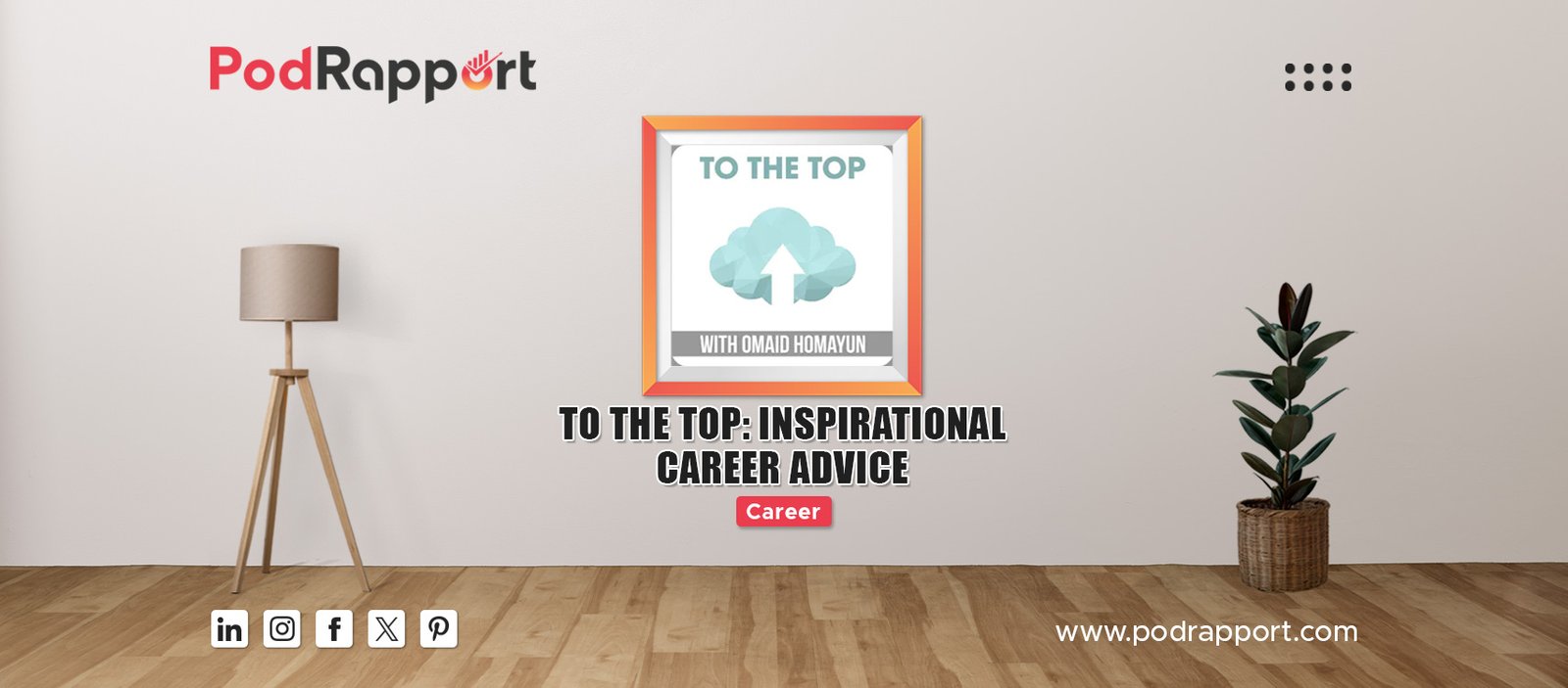 To The Top: Inspirational Career Advice